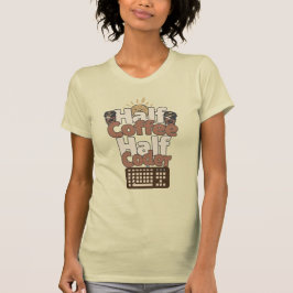 ハーフコーヒー、ハーフコーダー Tシャツ