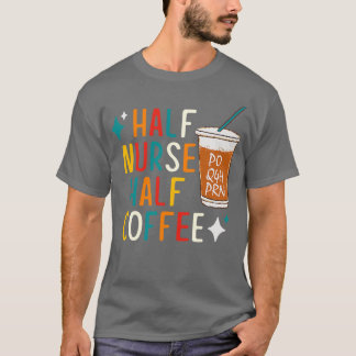 ハーフナーセ コーヒー ナース ギフト ナースウィーク ギフト 面白い Tシャツ