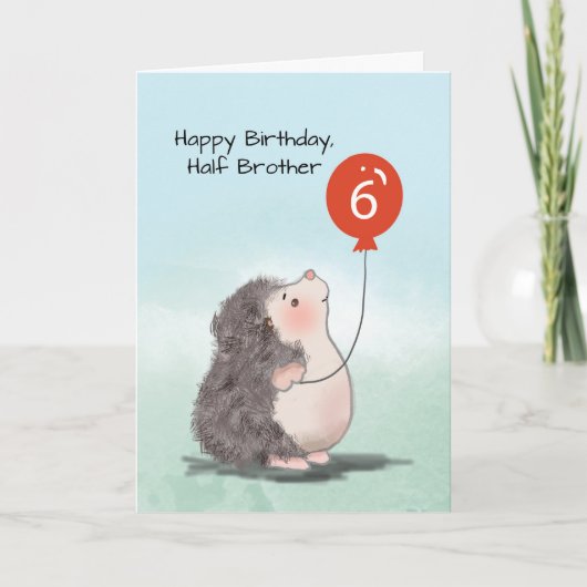 ハーフブラザー6歳の誕生日 おしゃれなハリネズミ バルーン カード (正面)