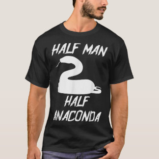 ハーフマンハーフアナコンダアナコンダ  Tシャツ
