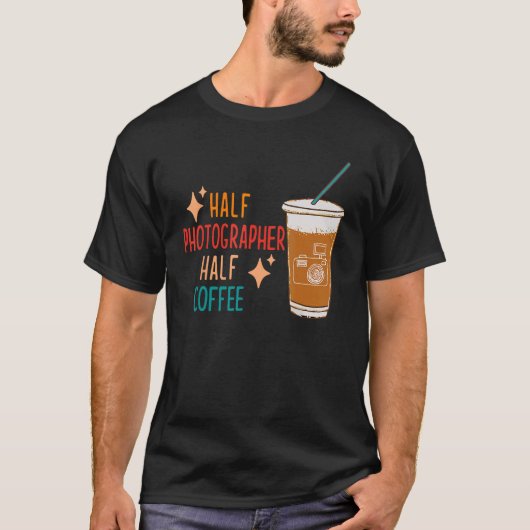 ハーフ・フォトグラファー・コーヒー写真家 Tシャツ (正面)