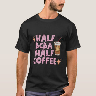 ハーフBcbaハーフコーヒーボード認定行動Ana Tシャツ