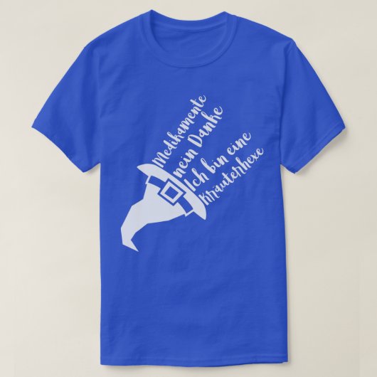 ハーブウィッチは君に薬を感謝してい与えない Tシャツ (デザイン正面)