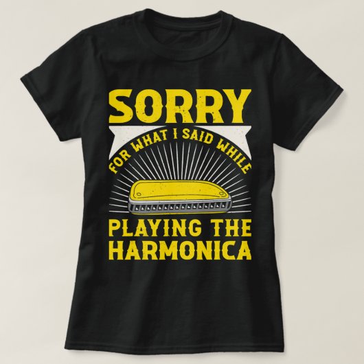 ハーモニカ愛好家Playin中に私が言ったことをごめんなさい Tシャツ (デザイン正面)