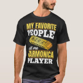 ハーモニカ 私のことをハーモニカと呼ぶのが好きな人々 Pl Tシャツ (正面)