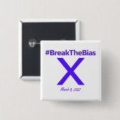 バイアスハッシュタグを破る3月8日2022年の女性デー 缶バッジ (正面&裏面)