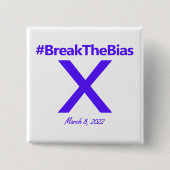 バイアスハッシュタグを破る3月8日2022年の女性デー 缶バッジ (正面)