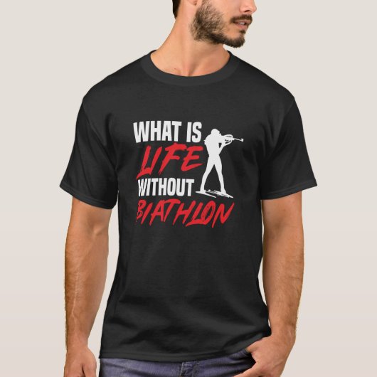 バイアスロンバイアスリートスキー射撃、 発砲Spなしの生活 Tシャツ (正面)