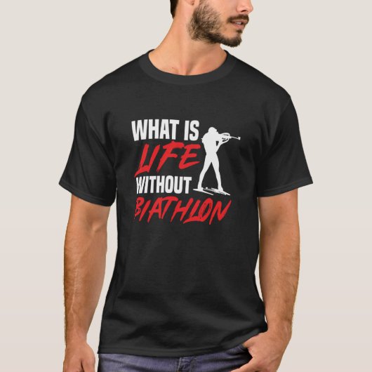 バイアスロンバイアスリートスキー射撃、 発砲Spなしの生活 Tシャツ (正面)