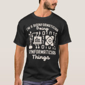 バイオインフォマティクスことわざ、バイオインフォマティクス博士号4 Tシャツ (正面)