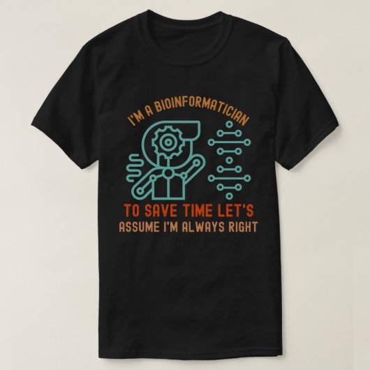 バイオインフォマティクスことわざ、バイオインフォマティクス博士45 Tシャツ (デザイン正面)