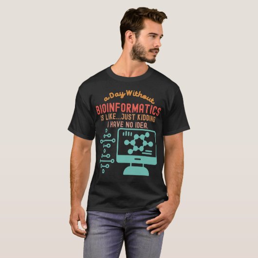 バイオインフォマティクス引用文、バイオインフォマティクスことわざ4 Tシャツ (正面フル)