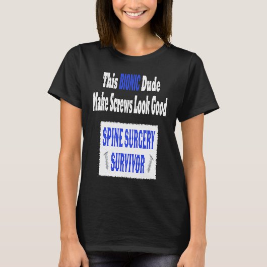 バイオニック 脊柱管狭窄症 回復 脊椎手術 Tシャツ (正面)