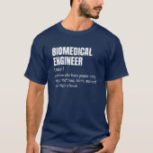 バイオメディカルエンジニアの面白い定義Tシャツ Tシャツ (正面)