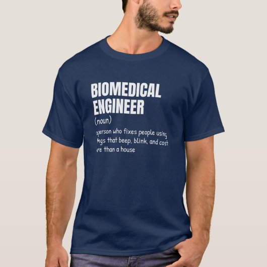 バイオメディカルエンジニアの面白い定義Tシャツ Tシャツ (正面)