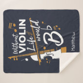 バイオリンのない生活はフラットなバイオリニストになるだろう シェルパブランケット (正面(横))