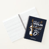 バイオリンのない生活はフラットなバイオリニストになるだろう ノートブック (内部)