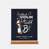 バイオリンの生活がなければ、フラットなバイオリンのカスタム アクリルサイン (正面)