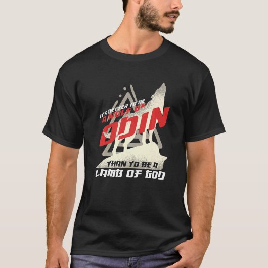 バイキングは小羊よりオジンのオオカミになる方が良い Tシャツ (正面)