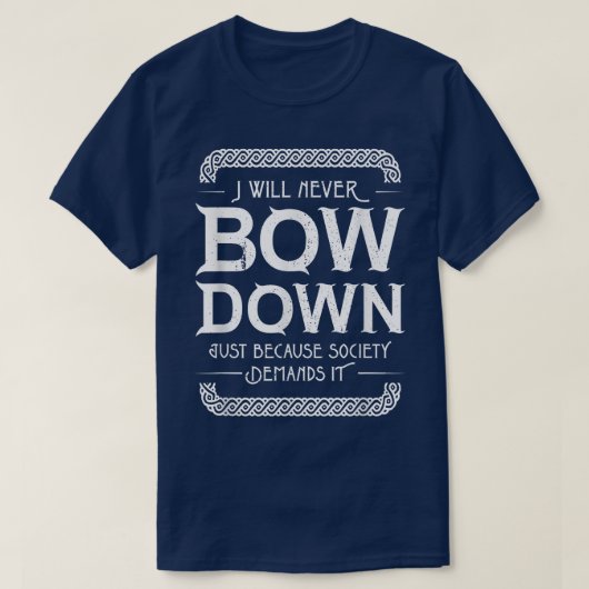 バイキングモチベーションNever Bow Downことわざ Tシャツ (デザイン正面)