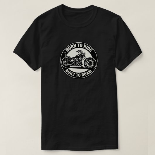 バイクに乗るために生まれ、荒野を駆けるために造られたチョッパーTシャツ Tシャツ (デザイン正面)