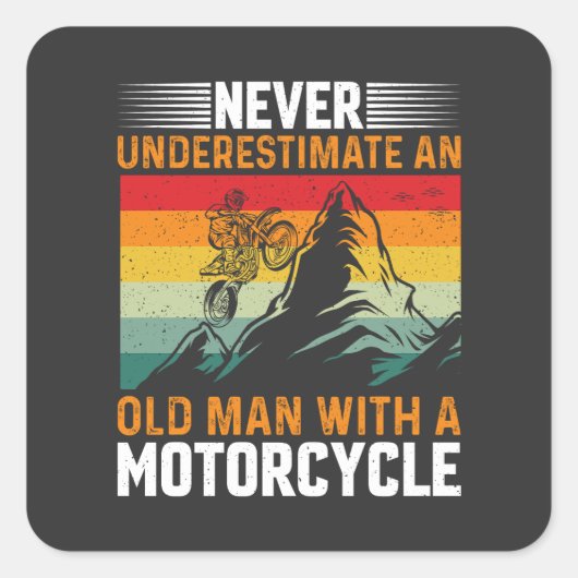 バイクに乗る老人の力を決して過小評価するな スクエアシール (正面)