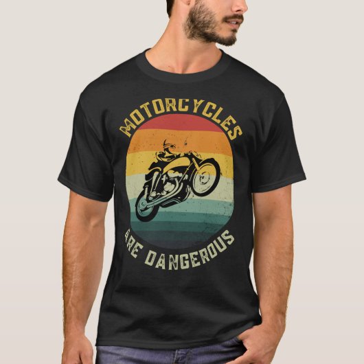 バイクは危険なバイクおもしろいの贈り物 Tシャツ (正面)
