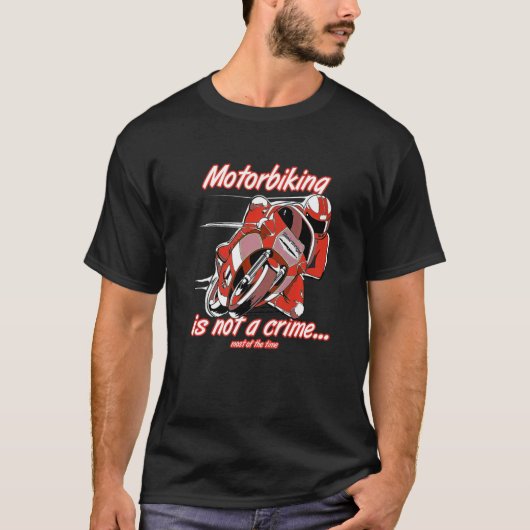 バイクは犯罪レースのモトシレカスタム Tシャツ (正面)