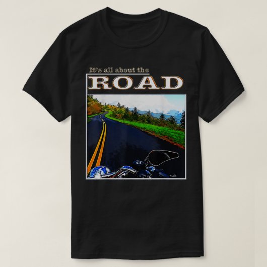 バイクは、すべては道のため Tシャツ (デザイン正面)