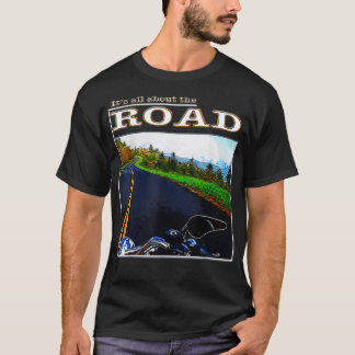 バイクは、すべては道のため Tシャツ