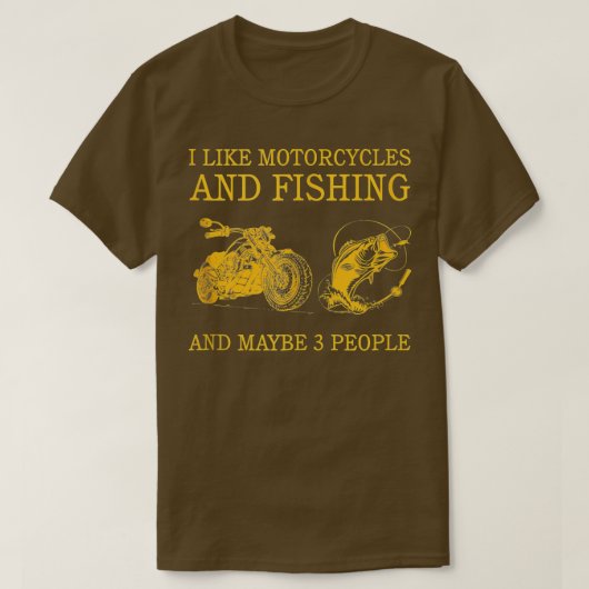 バイクもしくは自転車に乗る人おもしろい私はオートバイ魚釣り多分3P好き Tシャツ (デザイン正面)