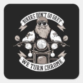 バイクもしくは自転車に乗る人は灰色を変えない我々はクロムを変える スクエアシール (正面)