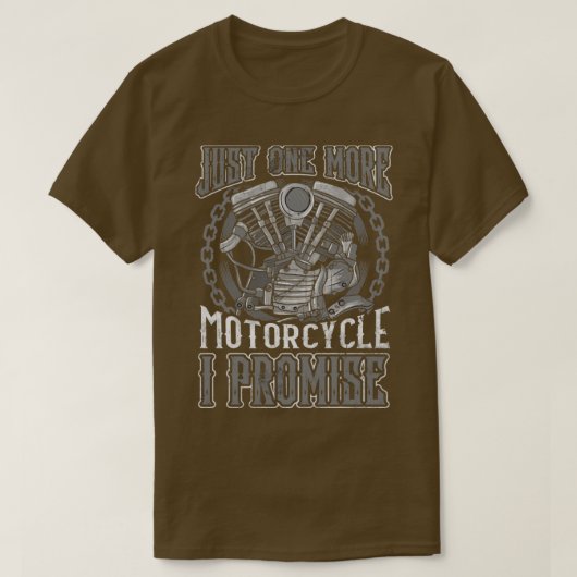 バイクもしくは自転車に乗る人Just One MoreバイクI約束 Tシャツ (デザイン正面)