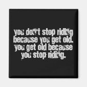 バイクバイクもしくは自転車に乗る人引用文あなたが乗ってストップいない マグネット (正面)