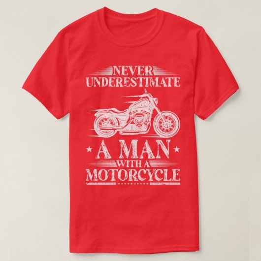 バイクBを持つ男を決して過小評価しない Tシャツ (デザイン正面)
