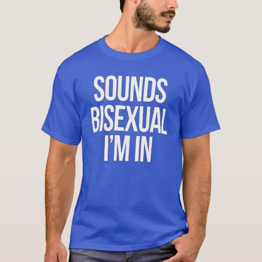 バイセクシャルに聞こえるけど私も好き Tシャツ (正面)