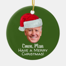 バイデン氏ハリス2020 - Joe Santa Hat C'mon Man セラミックオーナメント