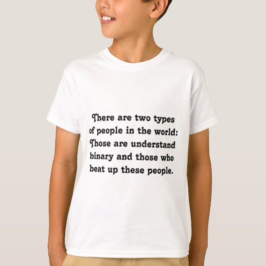 バイナリを理解する人としない人の2種類 Funny Binary (いじめっ子 vs. オタク) Tシャツ (正面)