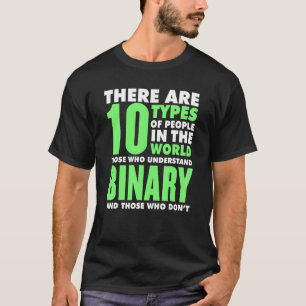 バイナリコードプログラミング10種類の人のバイナリ Tシャツ