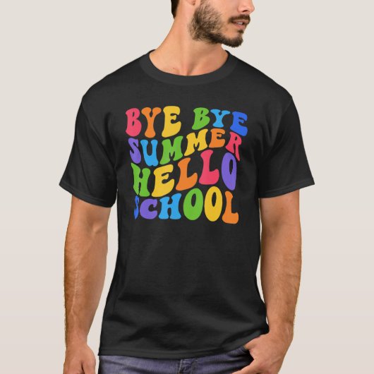 バイバイバイサマーハロースクール新学期先生 Tシャツ (正面)