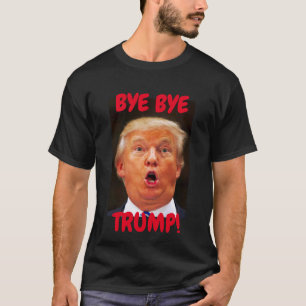 バイバイバイトランプ大統領のためにトランプさよならを言う Tシャツ