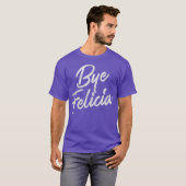 バイバイフェリシア 笑える Tシャツ (正面フル)