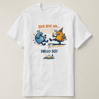 バイバイ49 – こんにちは50 ユニセックスTシャツ Tシャツ