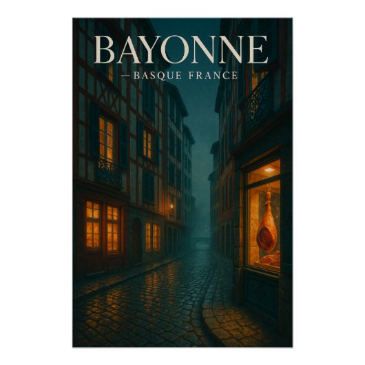 バイヨンヌ — フランスのバスク地方 ポスター (正面)