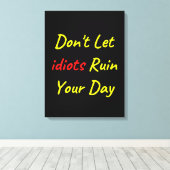 バカが日の引用文を台無しにするな キャンバスプリント (インサイチュ (ウッドフロア))