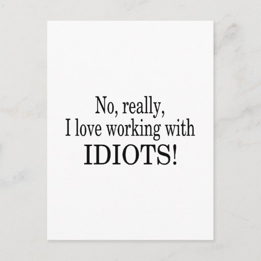 バカと一緒に働くのは本当に好きじゃない ポストカード (正面)