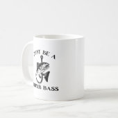 バカなバスになるな おもしろ 釣り デザイン コーヒーマグカップ (正面左)