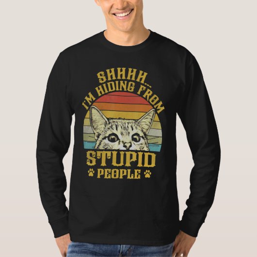 バカな人に隠れている猫の声 Tシャツ (正面)