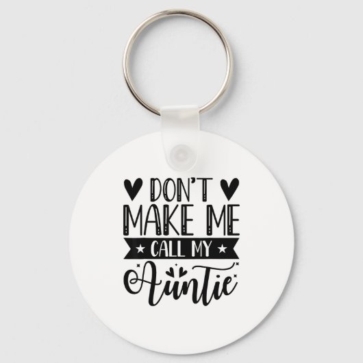 バカにしないでよ、私の叔母ちゃんを面白い叔母ちゃんと呼ぶのはやめて  キーホルダー (正面)