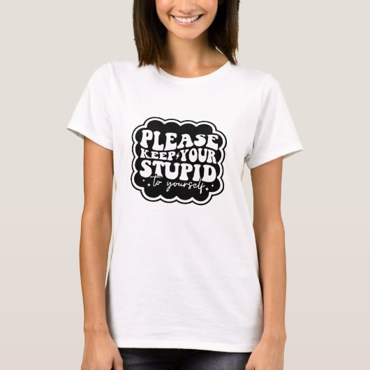 バカは自分で持ってろ Tシャツ (正面)